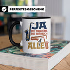 Saxophon Tasse mit Spruch 'Ja ich brauche die wirklich alle' – Schwarz [farbe:schwarz]