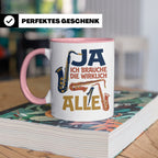 Saxophon Tasse mit Spruch 'Ja ich brauche die wirklich alle' – Rosa [farbe:rosa]