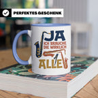 Saxophon Tasse mit Spruch 'Ja ich brauche die wirklich alle' – Blau [farbe:blau]