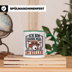 Schlagzeuger Tasse Ich bin dann mal im Keller Lustiger Spruc – Grün [farbe:grün]