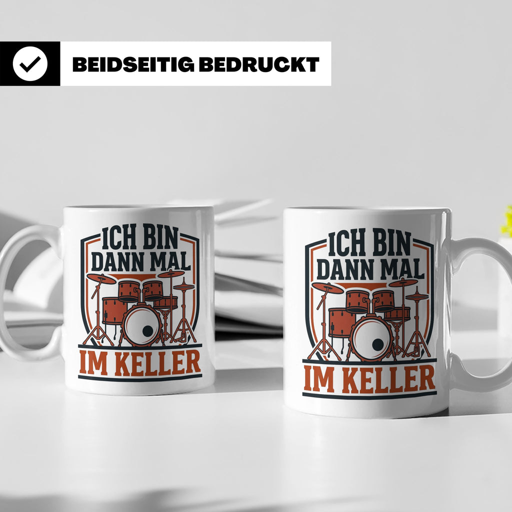 Schlagzeuger Tasse Ich bin dann mal im Keller Lustiger Spruc – Weiß [farbe:weiß]