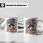 Schlagzeuger Tasse Ich bin dann mal im Keller Lustiger Spruc – Weiß [farbe:weiß]