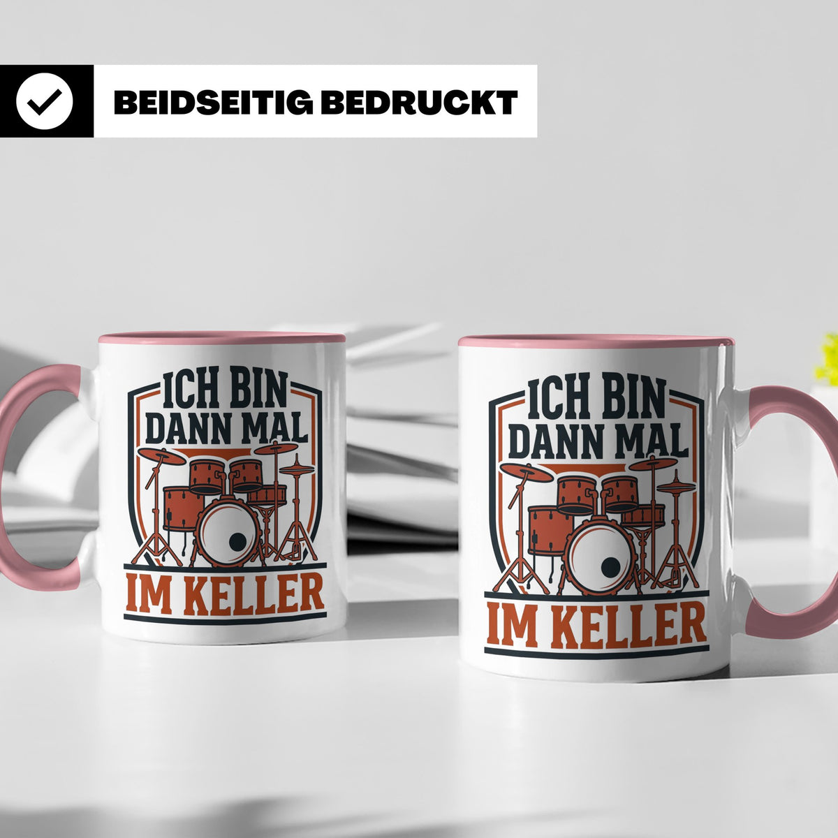 Schlagzeuger Tasse Ich bin dann mal im Keller Lustiger Spruc – Rosa [farbe:rosa]