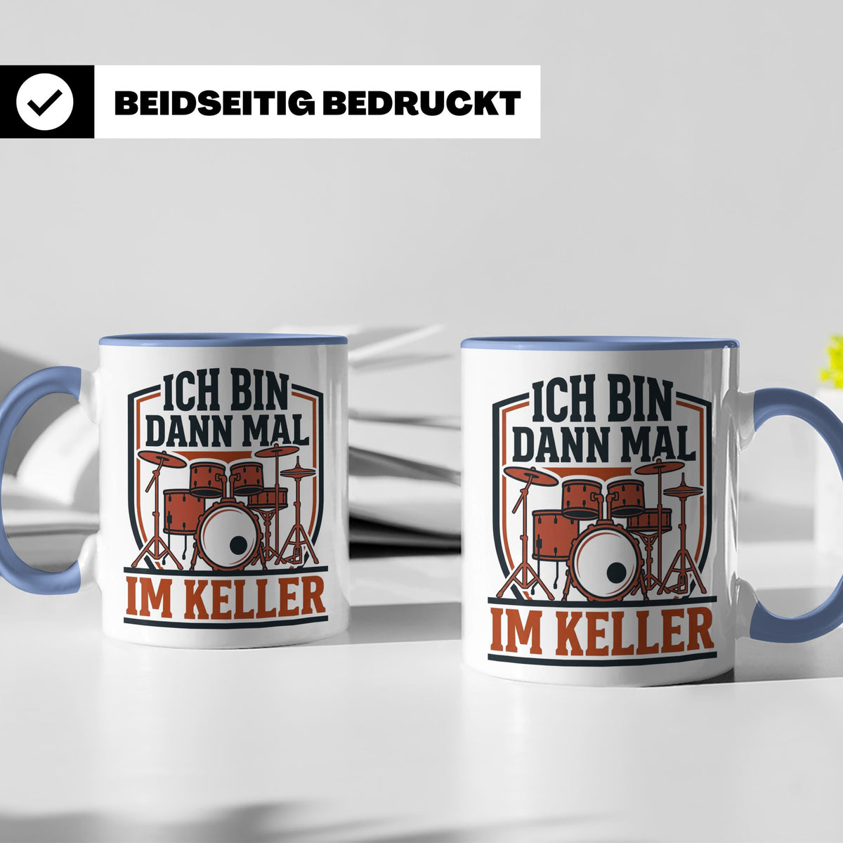 Schlagzeuger Tasse Ich bin dann mal im Keller Lustiger Spruc – Blau [farbe:blau]