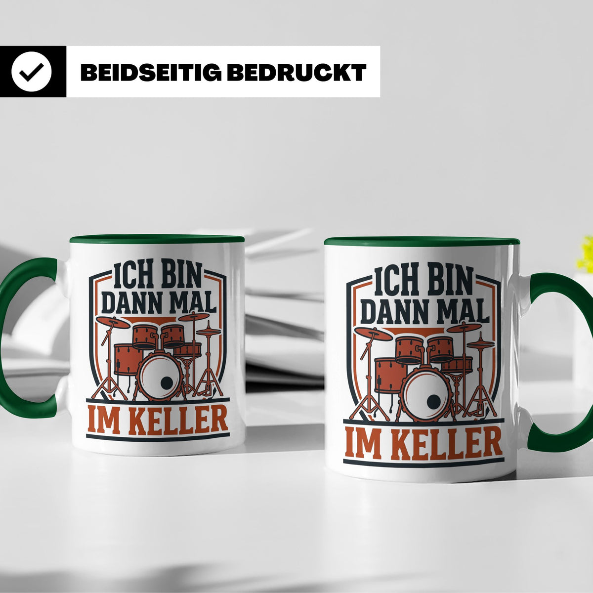 Schlagzeuger Tasse Ich bin dann mal im Keller Lustiger Spruc – Grün [farbe:grün]