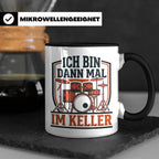 Schlagzeuger Tasse Ich bin dann mal im Keller Lustiger Spruc – Schwarz [farbe:schwarz]