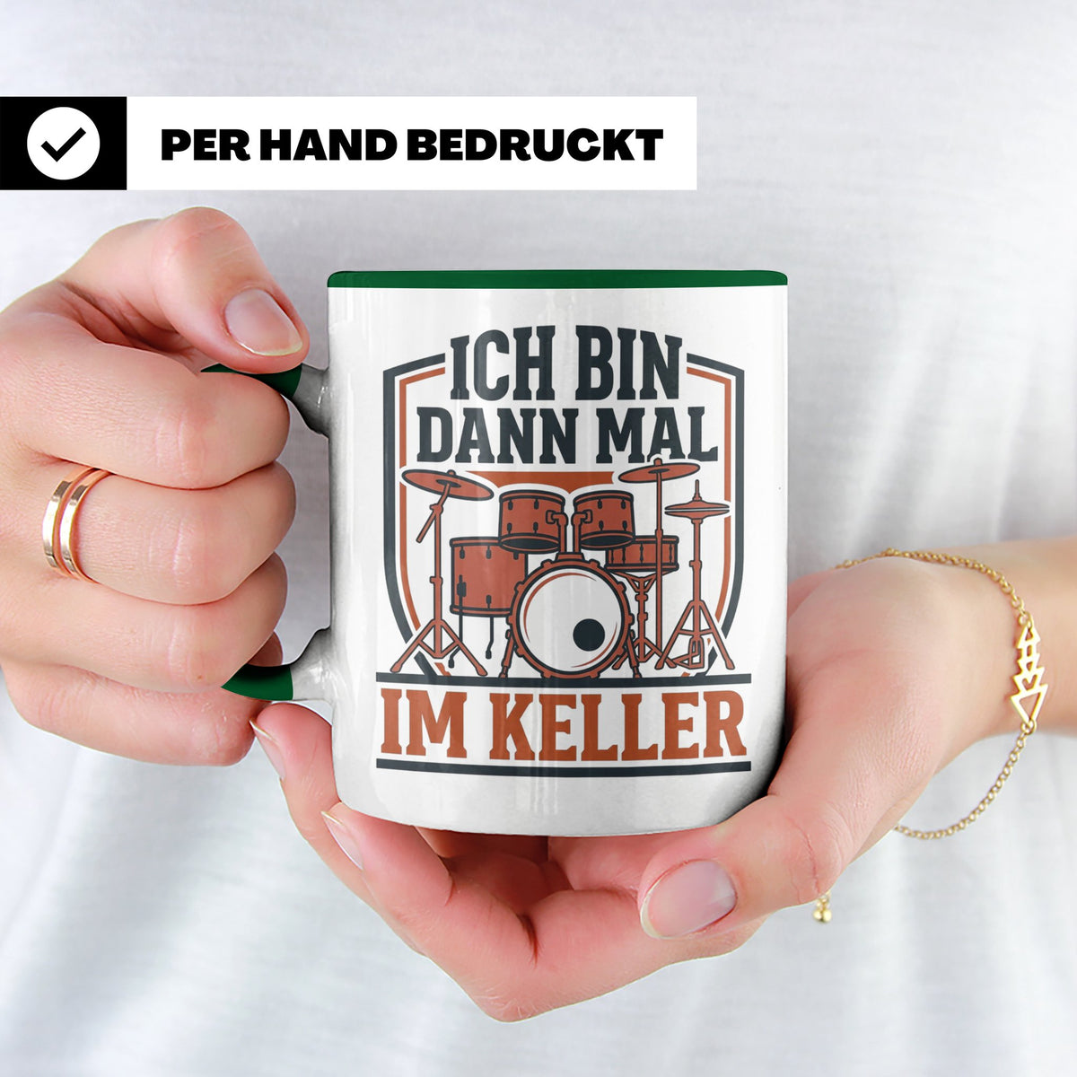 Schlagzeuger Tasse Ich bin dann mal im Keller Lustiger Spruc – Grün [farbe:grün]