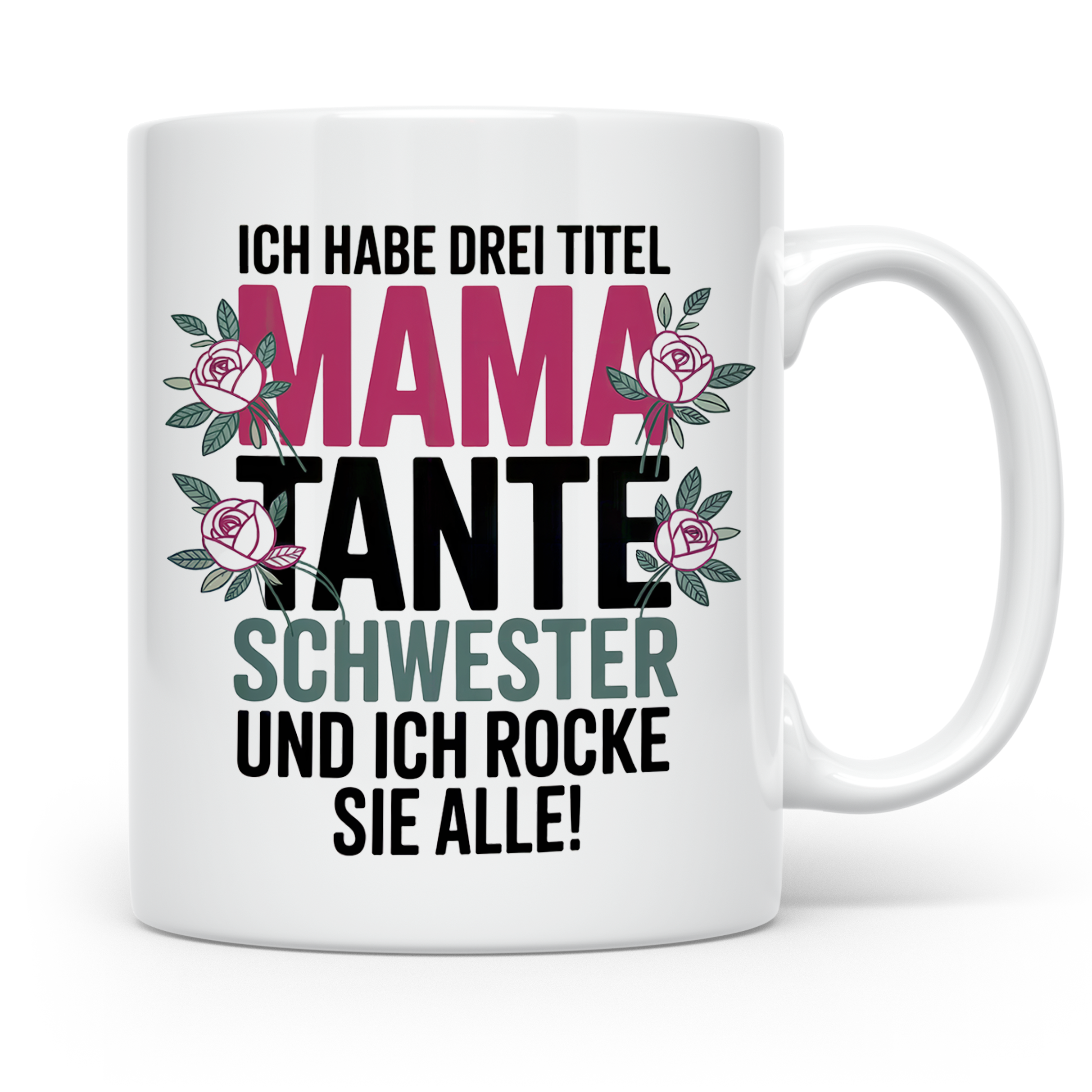 Mama Tante Schwester Kaffeetasse - Ich Rocke Alle! - Muttert – Weiß [farbe:weiß]