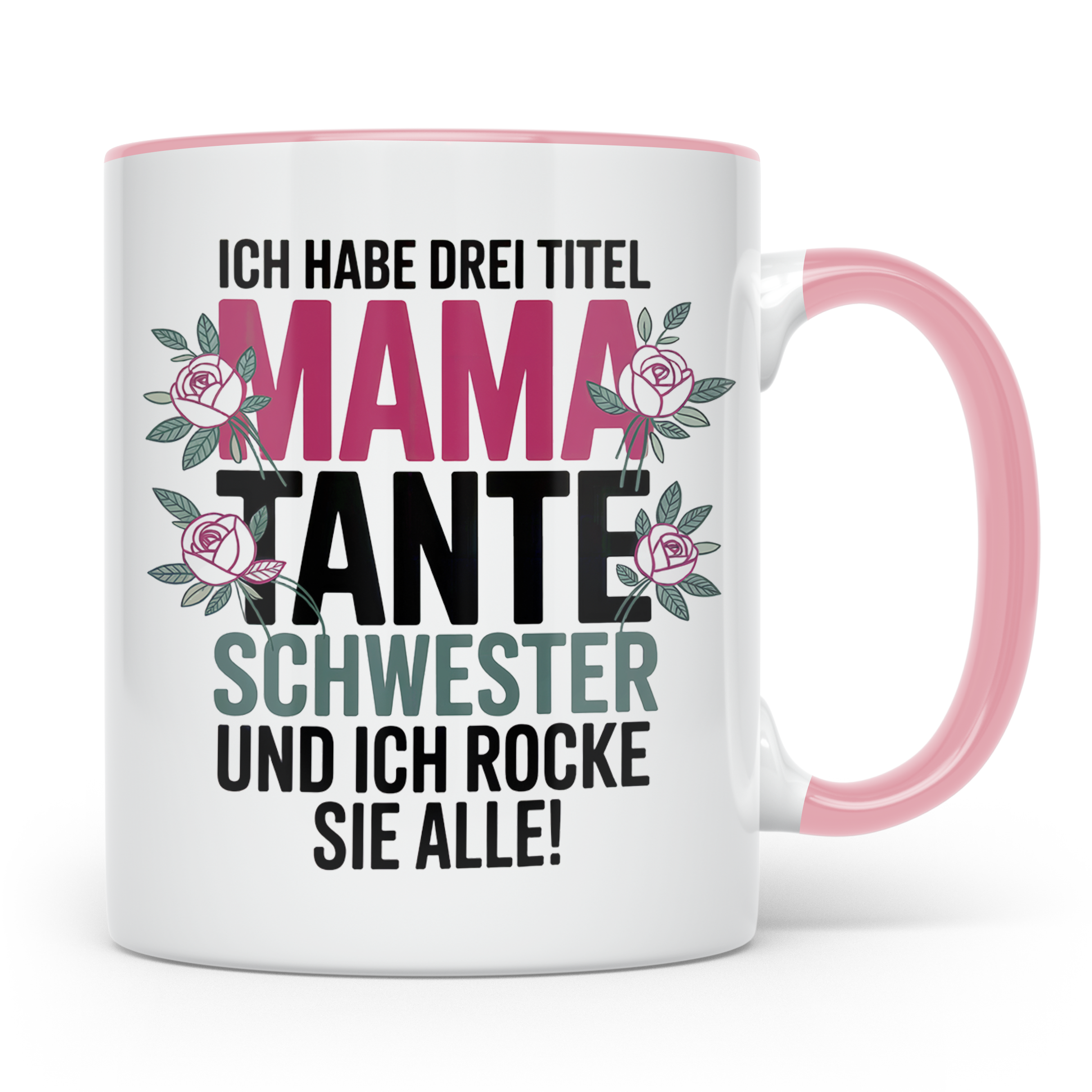 Mama Tante Schwester Kaffeetasse - Ich Rocke Alle! - Muttert – Rosa [farbe:rosa]