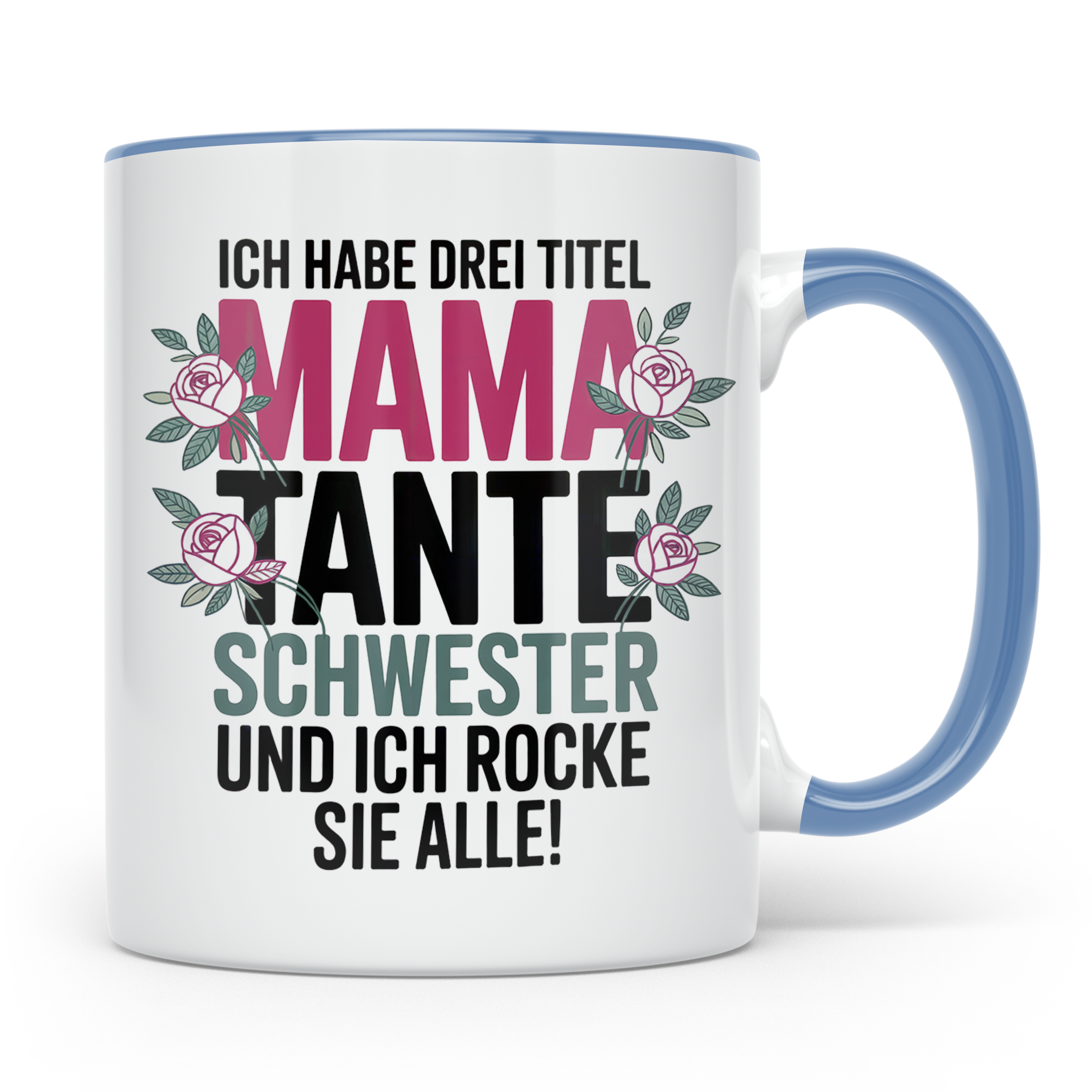 Mama Tante Schwester Kaffeetasse - Ich Rocke Alle! - Muttert – Blau [farbe:blau]