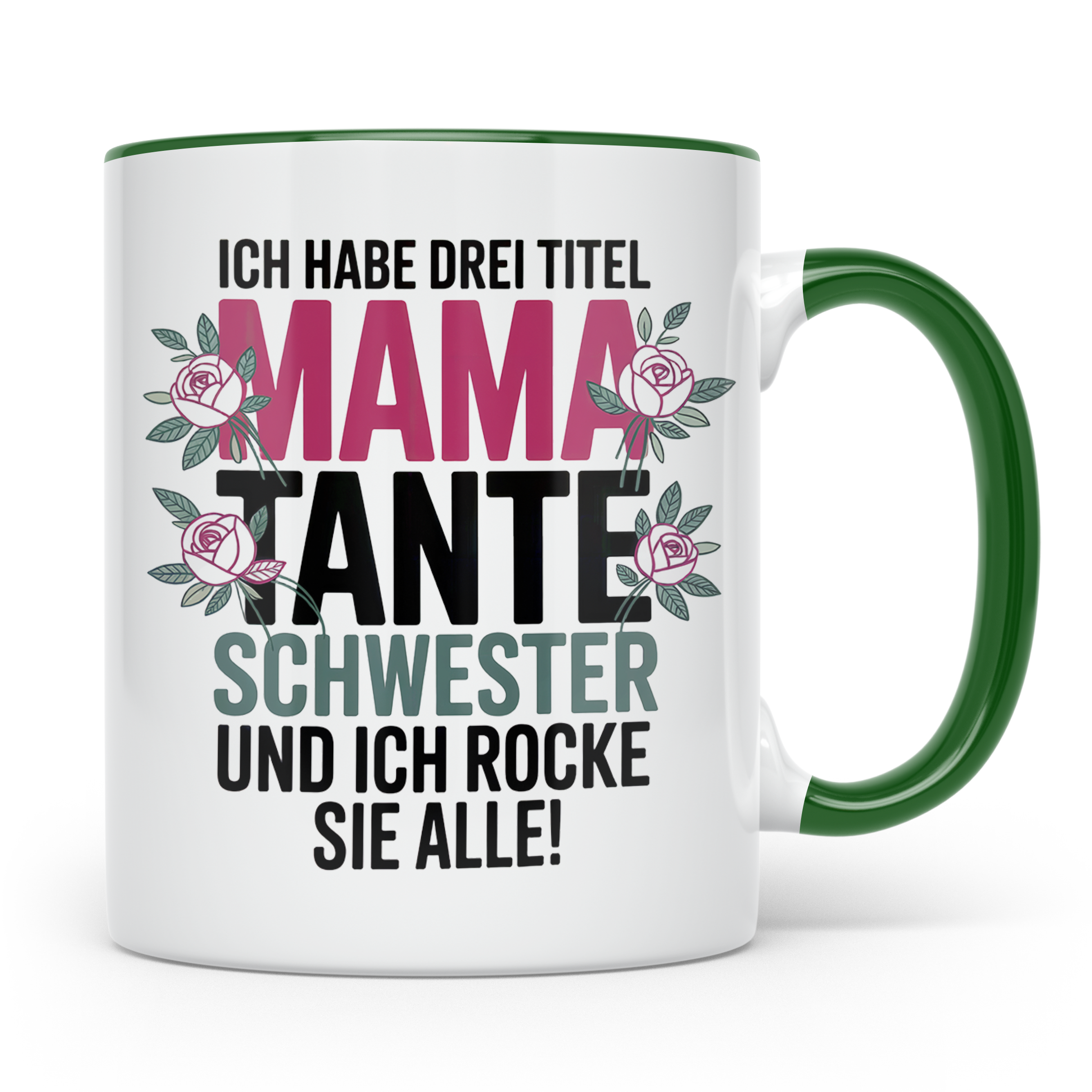 Mama Tante Schwester Kaffeetasse - Ich Rocke Alle! - Muttert – Grün [farbe:grün]