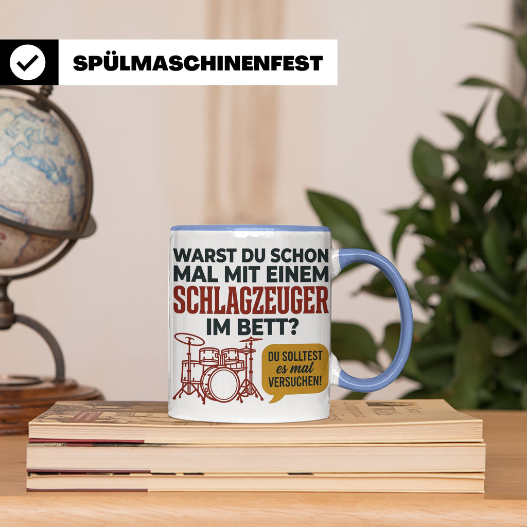 Schlagzeuger Tasse mit Spruch Warst du im Bett, Drummer Gesc – Blau [farbe:blau]