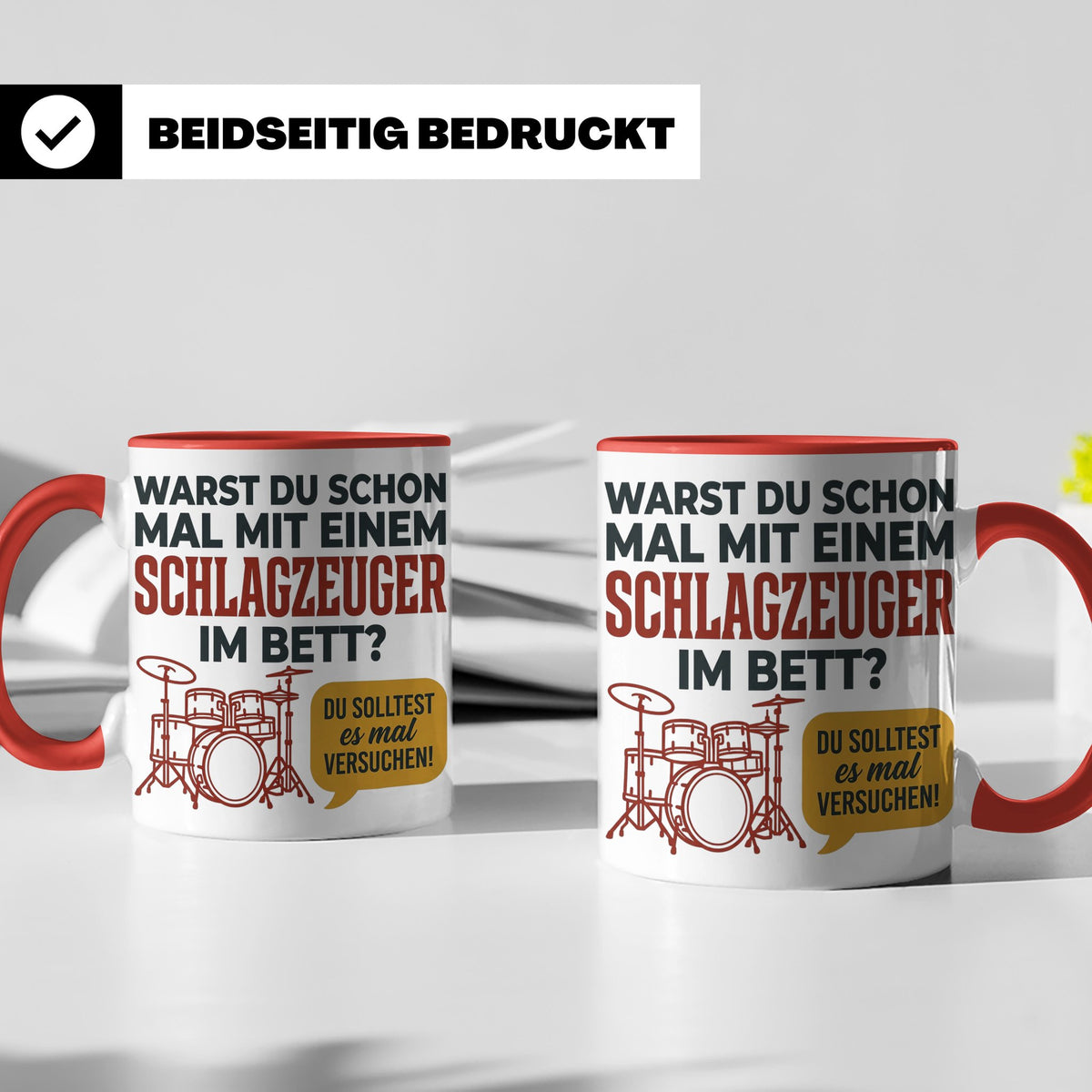 Schlagzeuger Tasse mit Spruch Warst du im Bett, Drummer Gesc – Rot [farbe:rot]