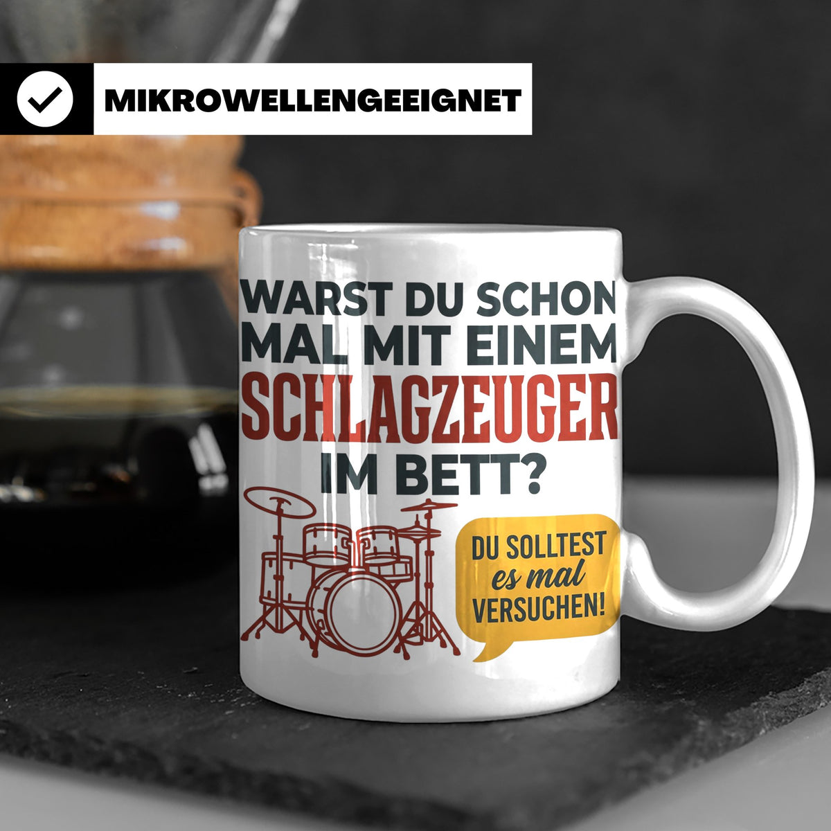 Schlagzeuger Tasse mit Spruch Warst du im Bett, Drummer Gesc – Weiß [farbe:weiß]