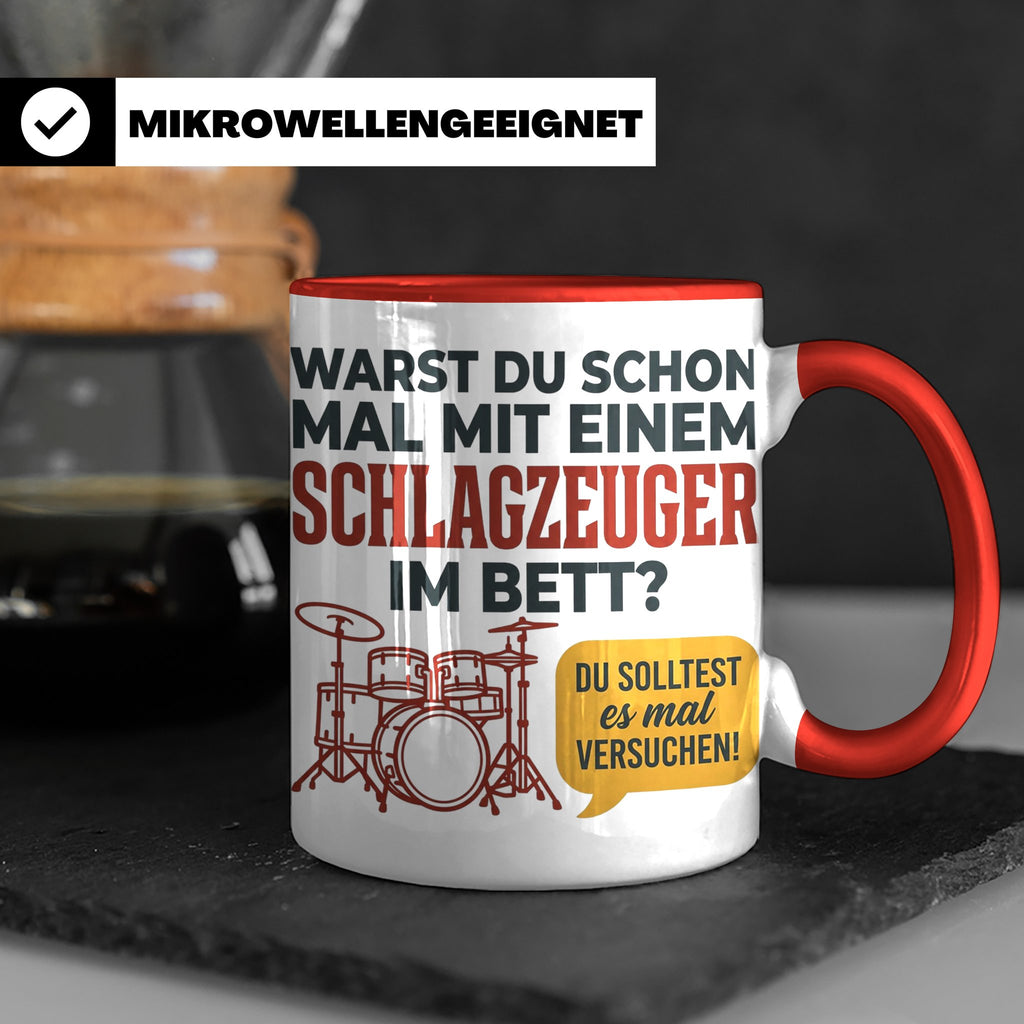 Schlagzeuger Tasse mit Spruch Warst du im Bett, Drummer Gesc – Rot [farbe:rot]