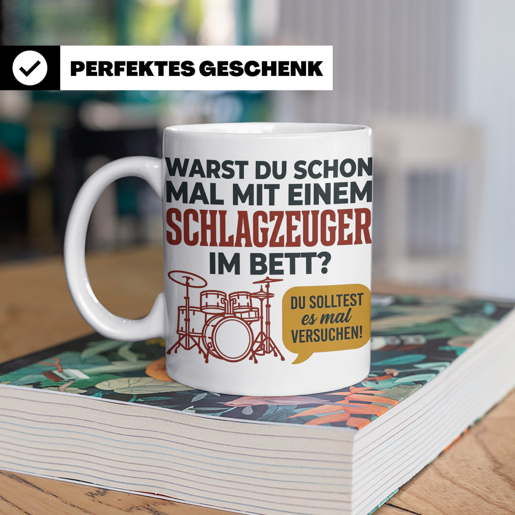 Schlagzeuger Tasse mit Spruch Warst du im Bett, Drummer Gesc – Weiß [farbe:weiß]