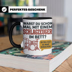 Schlagzeuger Tasse mit Spruch Warst du im Bett, Drummer Gesc – Schwarz [farbe:schwarz]
