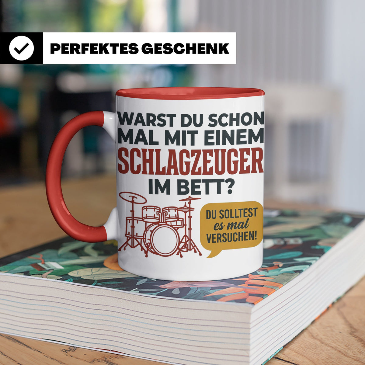 Schlagzeuger Tasse mit Spruch Warst du im Bett, Drummer Gesc – Rot [farbe:rot]