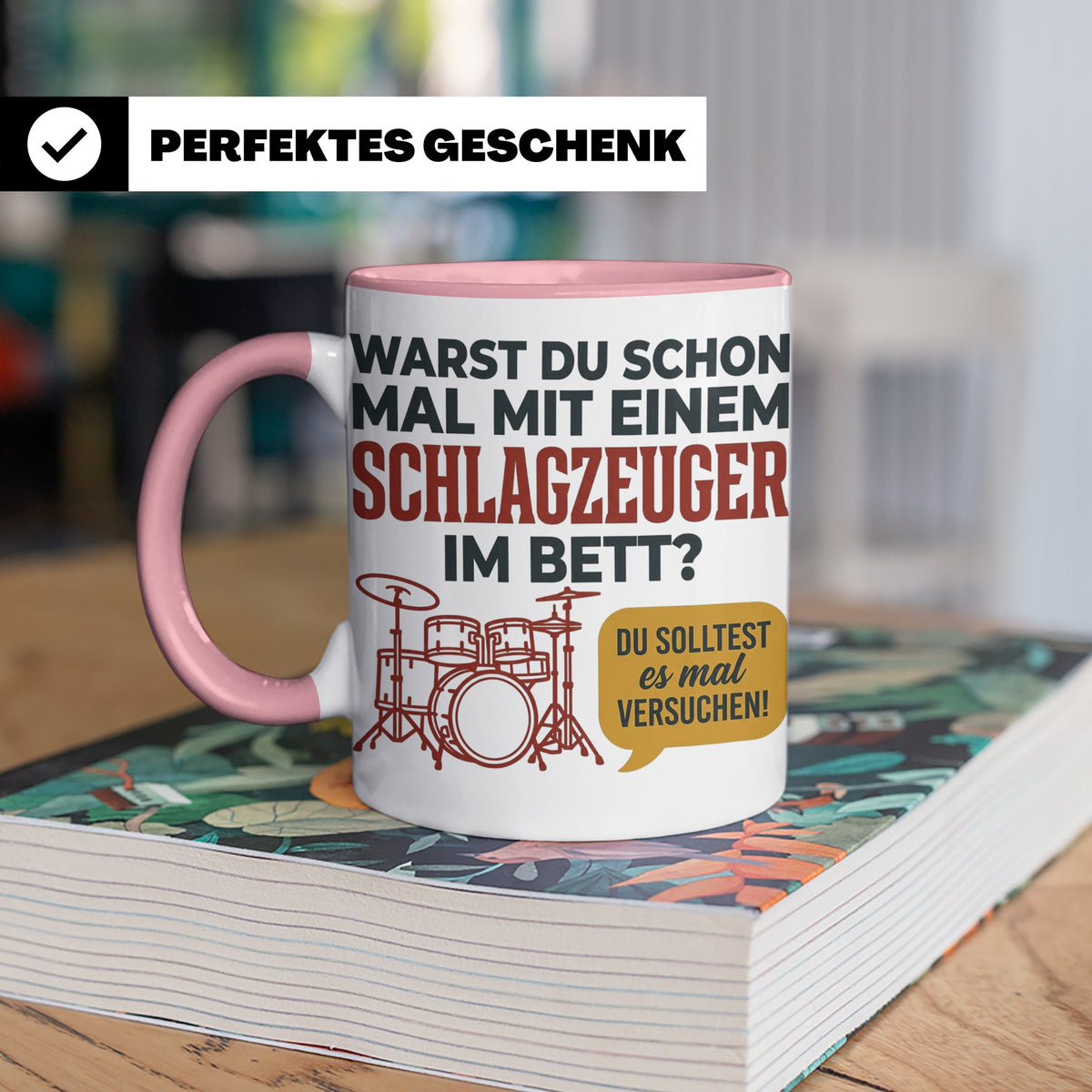 Schlagzeuger Tasse mit Spruch Warst du im Bett, Drummer Gesc – Rosa [farbe:rosa]