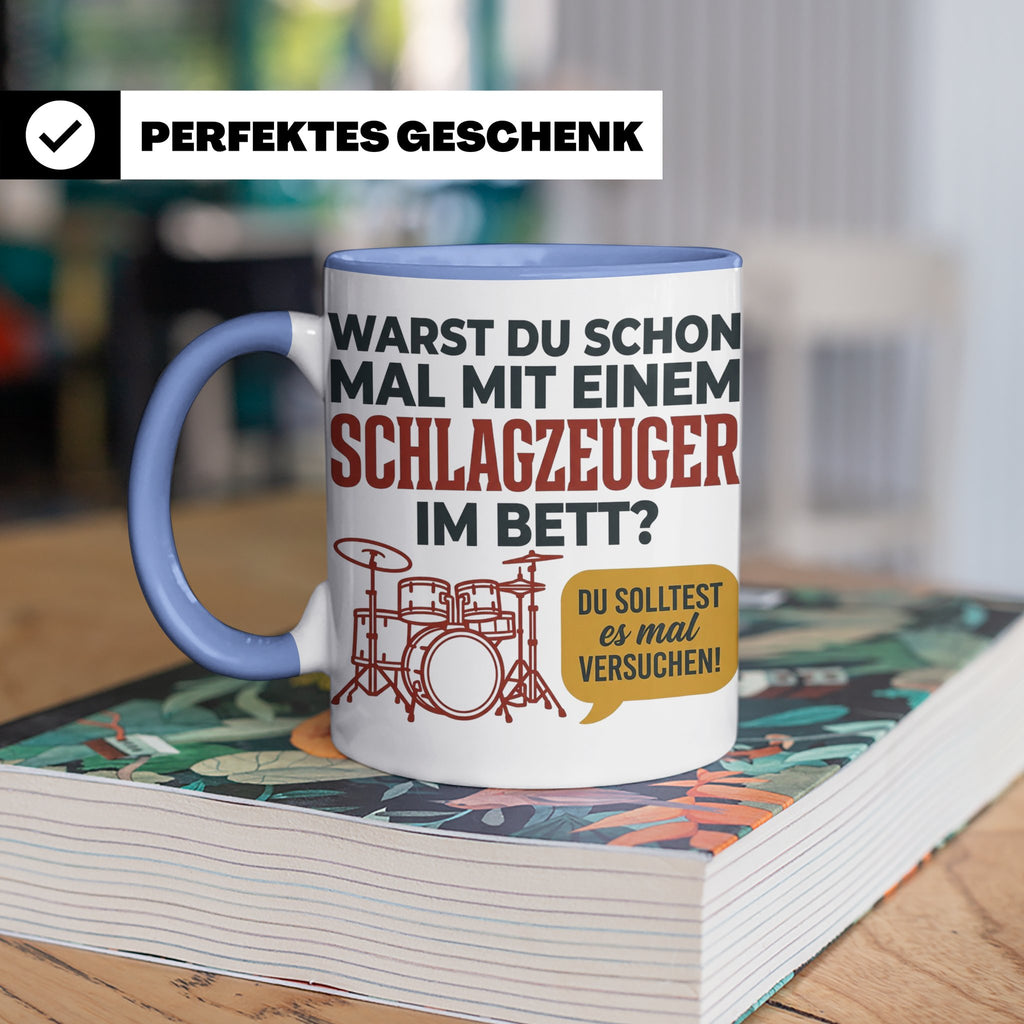 Schlagzeuger Tasse mit Spruch Warst du im Bett, Drummer Gesc – Blau [farbe:blau]
