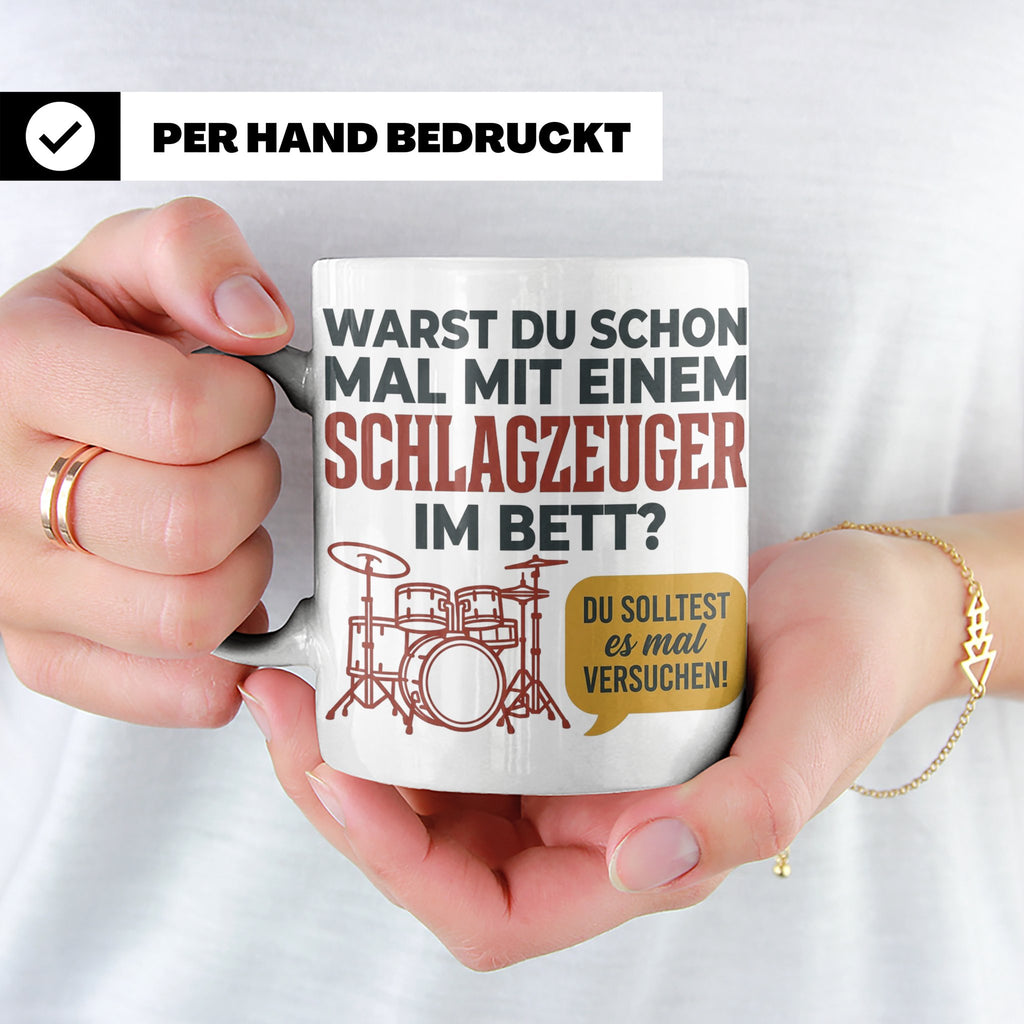 Schlagzeuger Tasse mit Spruch Warst du im Bett, Drummer Gesc – Weiß [farbe:weiß]