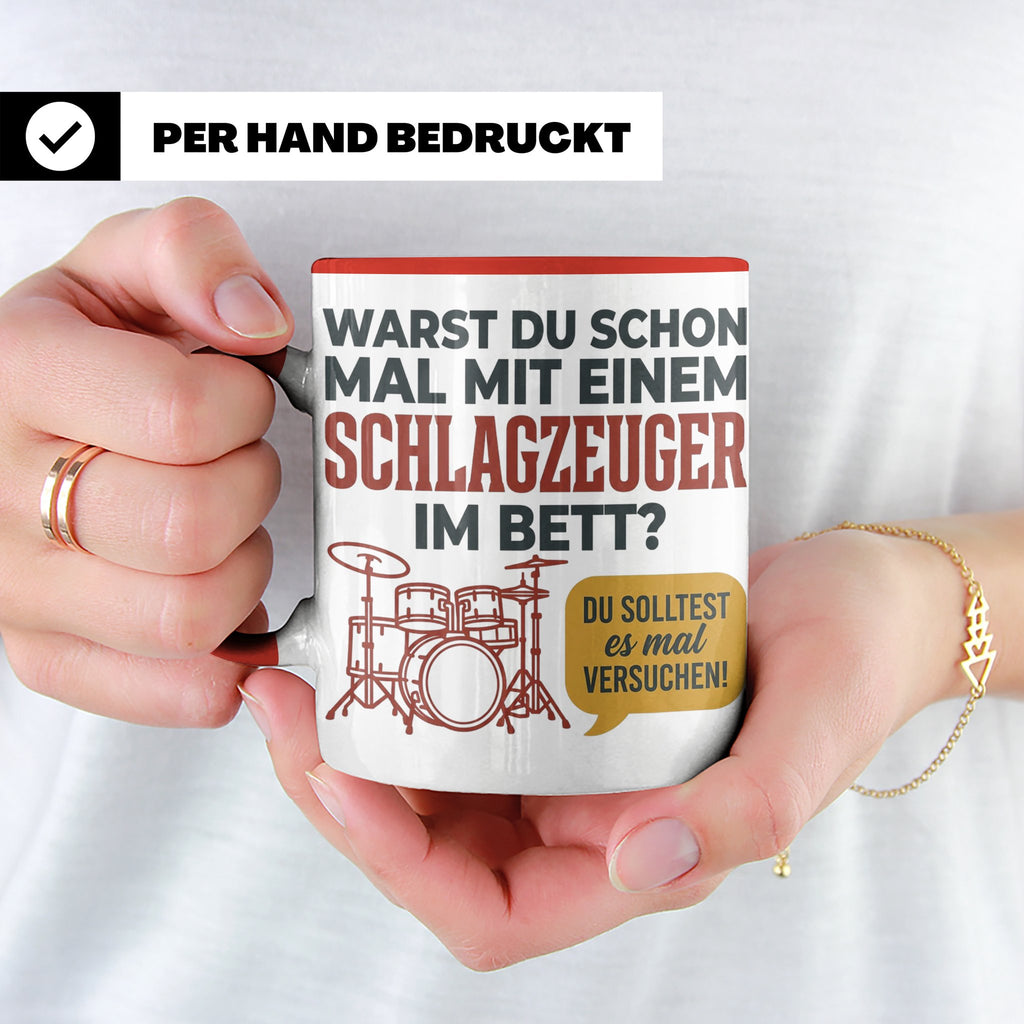 Schlagzeuger Tasse mit Spruch Warst du im Bett, Drummer Gesc – Rot [farbe:rot]