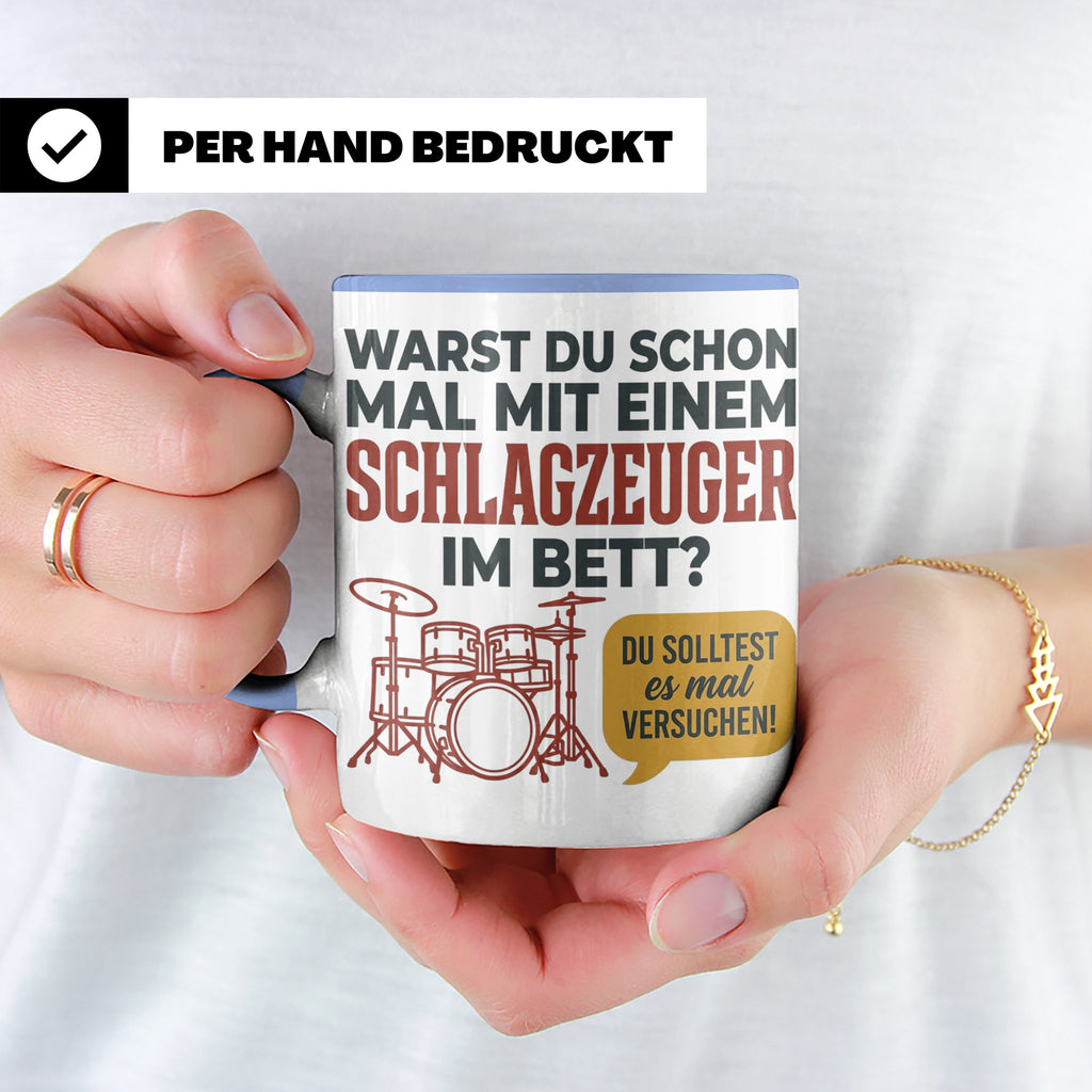 Schlagzeuger Tasse mit Spruch Warst du im Bett, Drummer Gesc – Blau [farbe:blau]