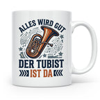 Tubist Tasse mit Spruch 'Alles wird gut' Geschenk für Blasmu – Weiß [farbe:weiß]