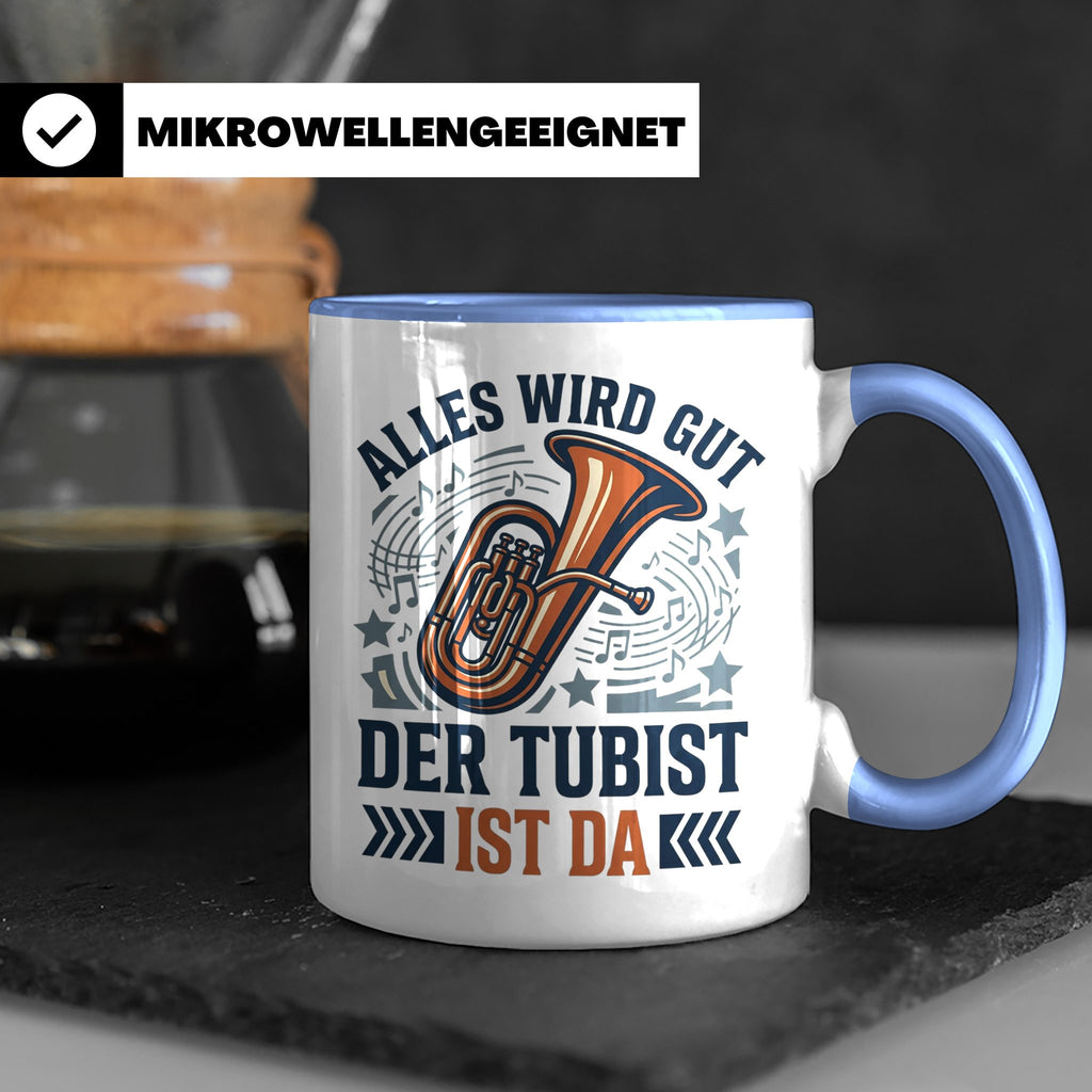 Tubist Tasse mit Spruch 'Alles wird gut' Geschenk für Blasmu – Blau [farbe:blau]