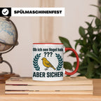 Kanarienvogel Tasse lustig Ob ich nen Vogel hab Vogelbesitze – Rot [farbe:rot]