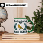 Kanarienvogel Tasse lustig Ob ich nen Vogel hab Vogelbesitze – Grün [farbe:grün]