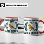 Kanarienvogel Tasse lustig Ob ich nen Vogel hab Vogelbesitze – Rot [farbe:rot]