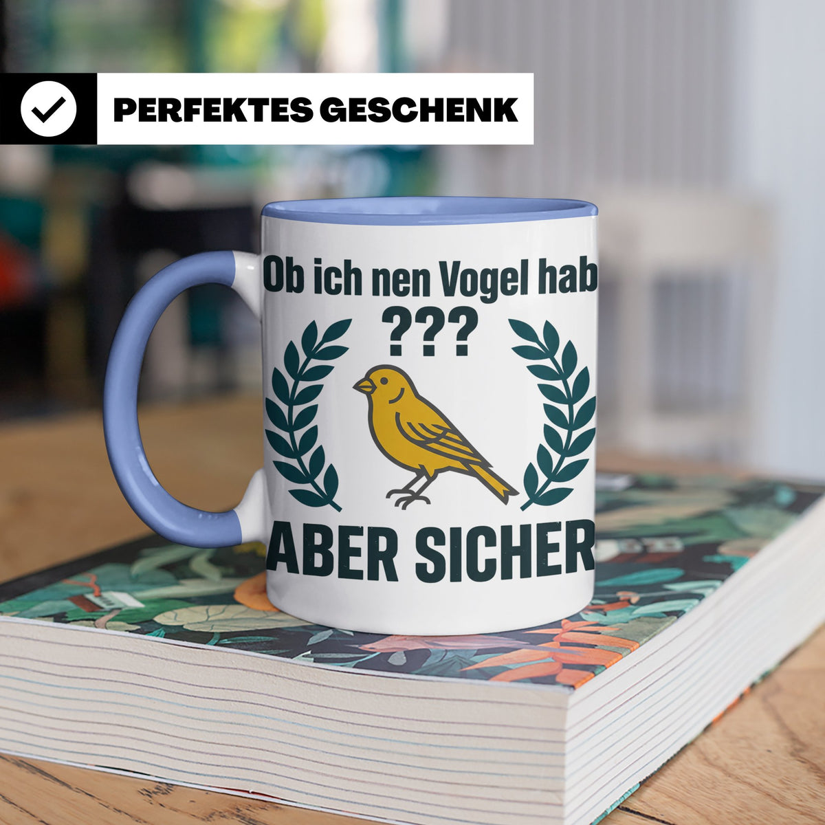 Kanarienvogel Tasse lustig Ob ich nen Vogel hab Vogelbesitze – Blau [farbe:blau]