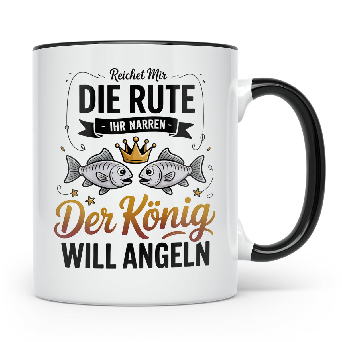 Reichet Mir Die Rute Ihr Narren Tasse - König Angeln Geschen – Schwarz [farbe:schwarz]