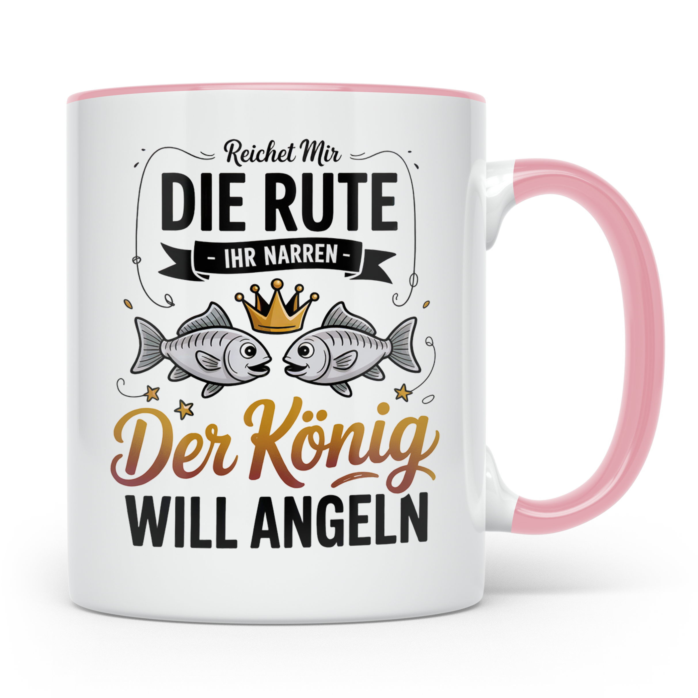 Reichet Mir Die Rute Ihr Narren Tasse - König Angeln Geschen – Rosa [farbe:rosa]