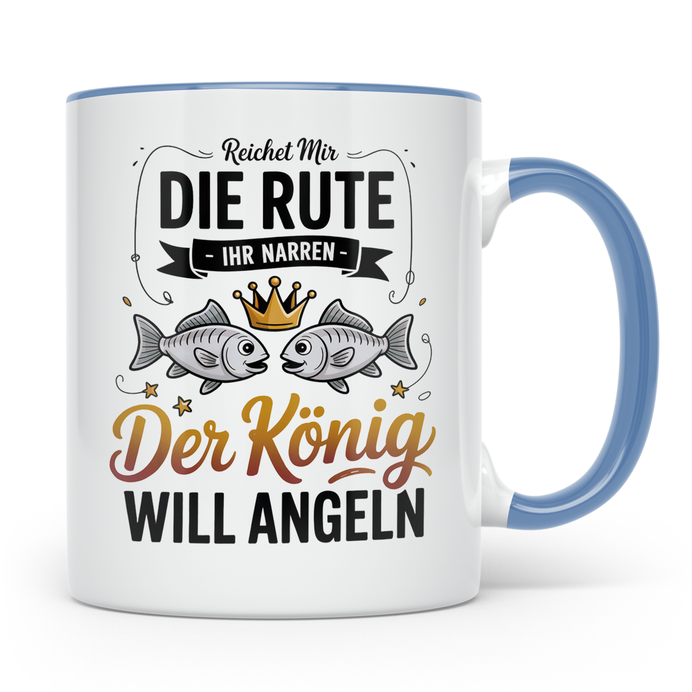 Reichet Mir Die Rute Ihr Narren Tasse - König Angeln Geschen – Blau [farbe:blau]