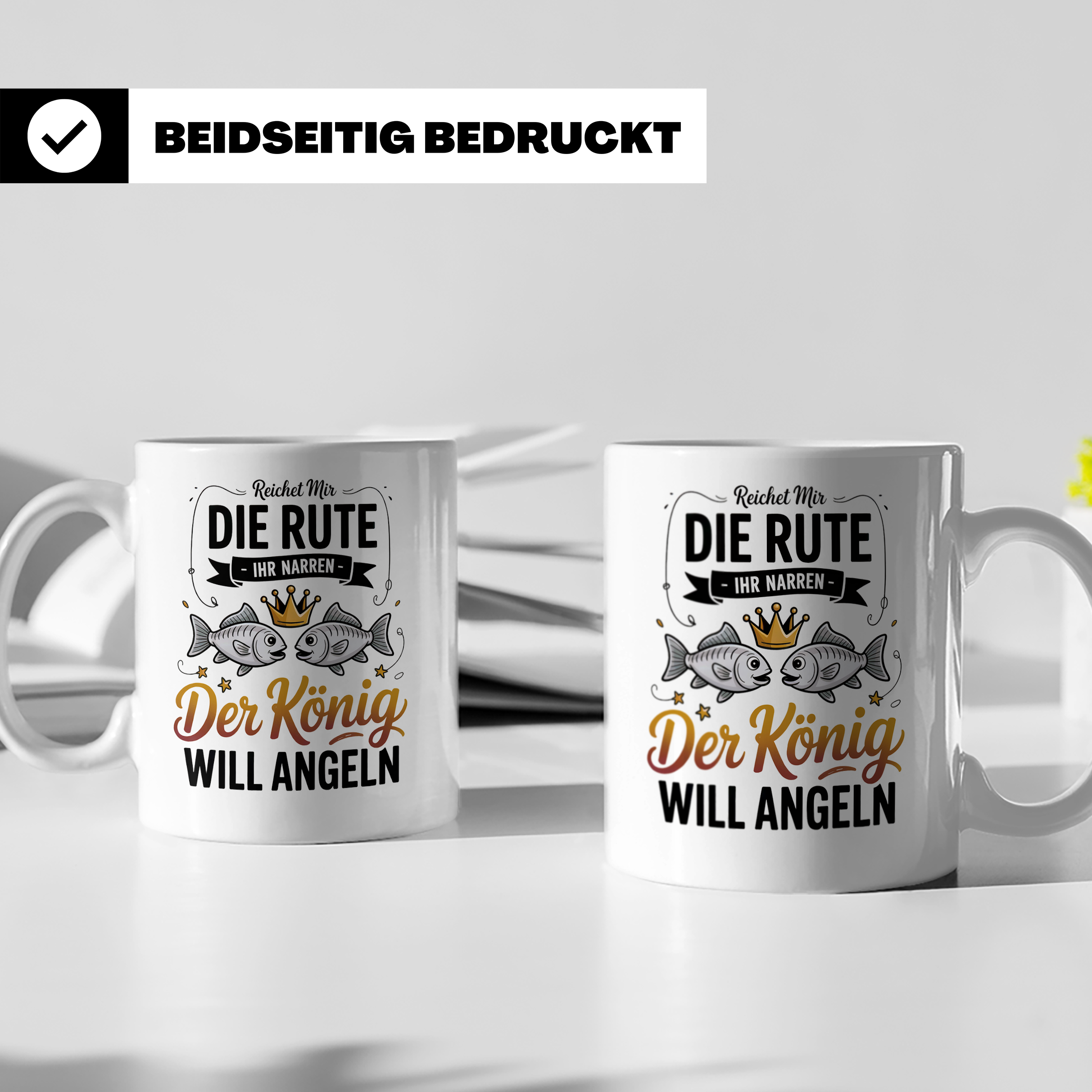 Reichet Mir Die Rute Ihr Narren Tasse - König Angeln Geschen – Weiß [farbe:weiß]