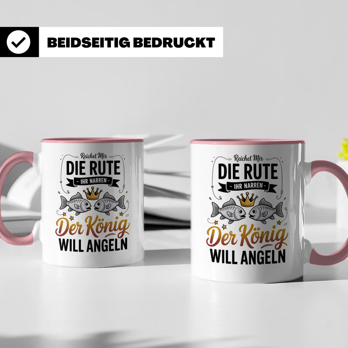 Reichet Mir Die Rute Ihr Narren Tasse - König Angeln Geschen – Rosa [farbe:rosa]