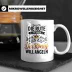 Reichet Mir Die Rute Ihr Narren Tasse - König Angeln Geschen – Weiß [farbe:weiß]