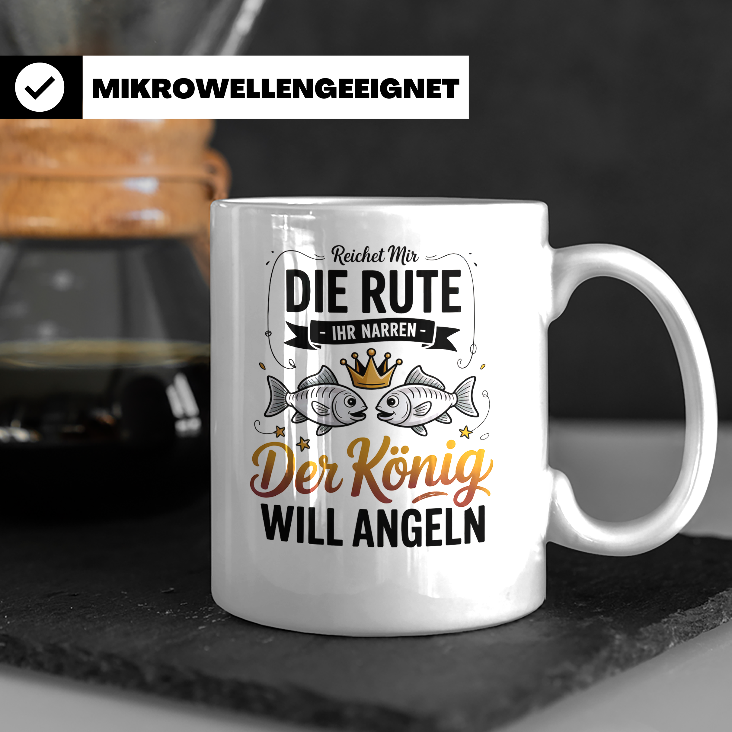 Reichet Mir Die Rute Ihr Narren Tasse - König Angeln Geschen – Weiß [farbe:weiß]