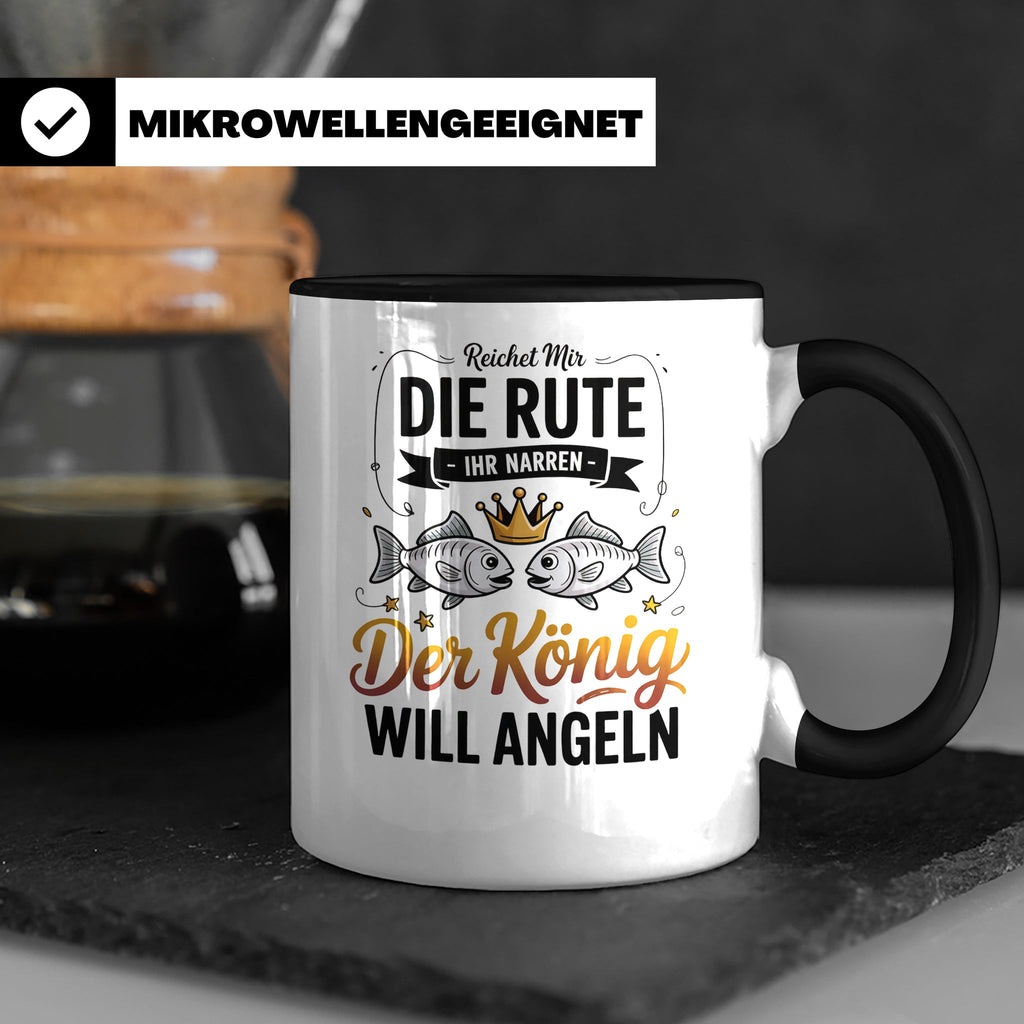 Reichet Mir Die Rute Ihr Narren Tasse - König Angeln Geschen – Schwarz [farbe:schwarz]