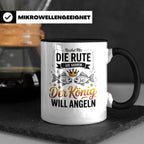 Reichet Mir Die Rute Ihr Narren Tasse - König Angeln Geschen – Schwarz [farbe:schwarz]
