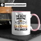 Reichet Mir Die Rute Ihr Narren Tasse - König Angeln Geschen – Rosa [farbe:rosa]