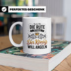 Reichet Mir Die Rute Ihr Narren Tasse - König Angeln Geschen – Weiß [farbe:weiß]