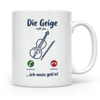 Geige Tasse mit Spruch Die Geige ruft an Geschenk für Geiger – Weiß [farbe:weiß]