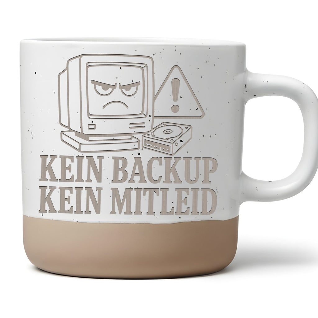 Backup Tasse Kein Mitleid ohne Sicherung - Lustiges Informatiker Gesch – Bild 1