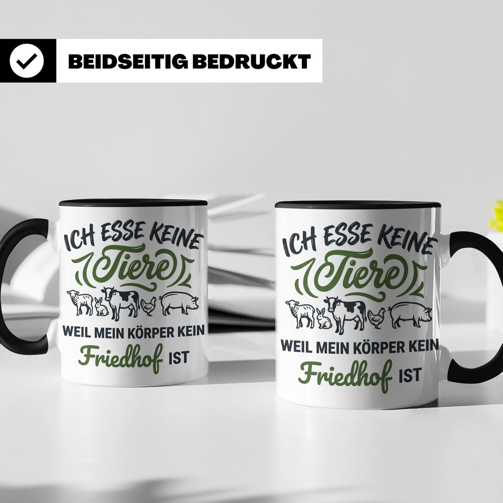 Tasse Veganer Spruch Ich esse keine Tiere weil mein Körper k – Schwarz [farbe:schwarz]