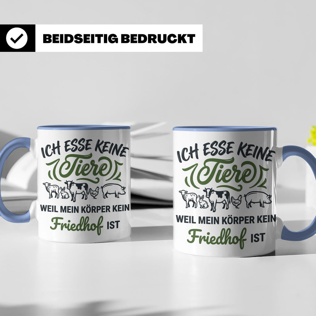 Tasse Veganer Spruch Ich esse keine Tiere weil mein Körper k – Blau [farbe:blau]