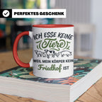 Tasse Veganer Spruch Ich esse keine Tiere weil mein Körper k – Rot [farbe:rot]