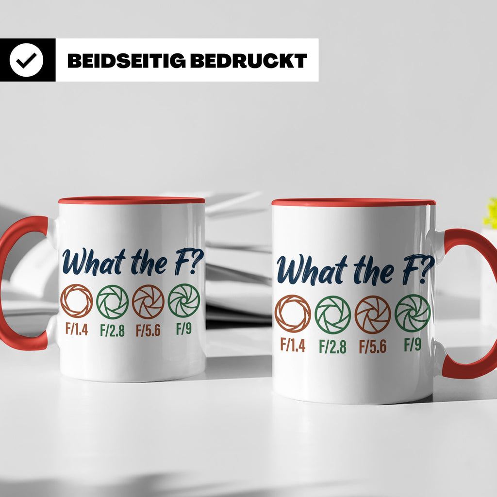 Fotografen Tasse What the F, lustiger Blende F-Stop Spruch,  – Rot [farbe:rot]